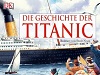 Die Geschichte der Titanic